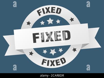 fixed round ribbon isolated label. fixed sign Stock Vector