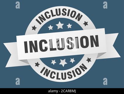 inclusion round ribbon isolated label. inclusion sign Stock Vector