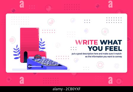 Vector poster illustration of write what you feel. Blogger and freelance copywriting platform for creating stories. Can be used for website web mobile Stock Vector