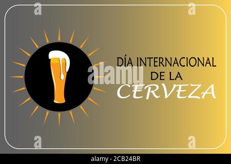 Vector illustration for the international beer day in spanish (Día internacional de la cerveza) Stock Vector