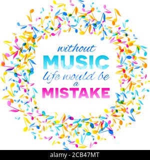 Colorful Music Event notes background. Random colored music festival poster design template. Vector Illustration. Inspirational quotes about music - W Stock Vector