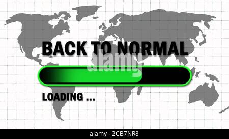 BACK TO NORMAL lettering in black color - green loading progress bar in front of world map background - 3D illustration Stock Photo