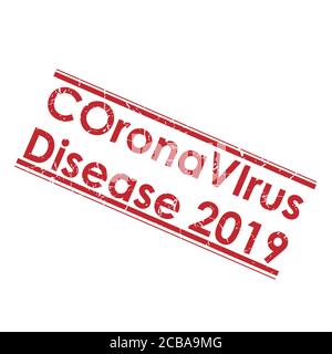 Stamp impression with the inscription COronaVIrus Disease 2019, vector illustration isolated on a white background Stock Vector