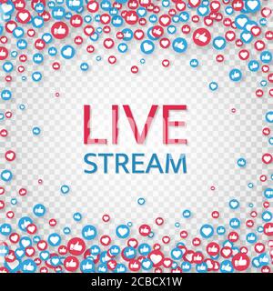 Live stream background with like and thumbs up icons. Live streaming, video, news symbol on transparent background. Social media template. Broadcastin Stock Vector