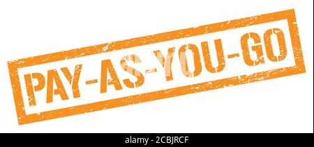 PAY-AS-YOU-GO orange grungy rectangle stamp sign. Stock Photo