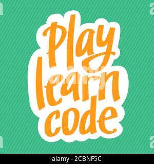 A vector image with a lettering play learn code. A freehand text with the teal background for children coding school. Stock Vector
