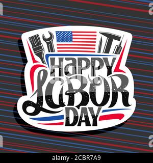 Vector logo for American Labor Day, cut paper stamp with illustration of different work equipment, american flag and unique lettering for words happy Stock Vector