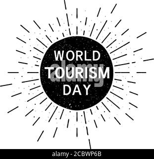 World tourism day with lettering. Holiday grunge vintage illustration with sun rays in the background Stock Vector