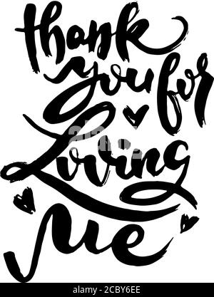 Thank You For Loving Me. Hand drwan grunge lettering isolated artwork. Stamp for t-shirt graphics, print, poster, banner, flyer, tags, postcard. Vecto Stock Vector