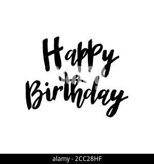 Happy Birthday. Vector inscription isolated on white background. Original hand brush lettering text banner, black color. Template for banner, poster, flyer, web design or photo overlay. Stock Vector