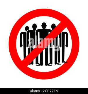 Stop Crowd. Forbidden sign for quarantine COVID-19. Ban crowd of people. no gather together. Red prohibition road sign. Quarantine symbol Stock Vector