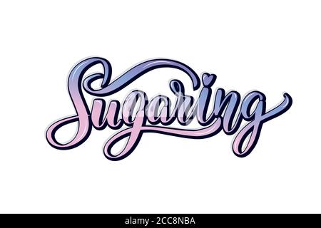 Sugaring procedure lettering. Hand drawn vector illustration Ink drawing. Stock Vector