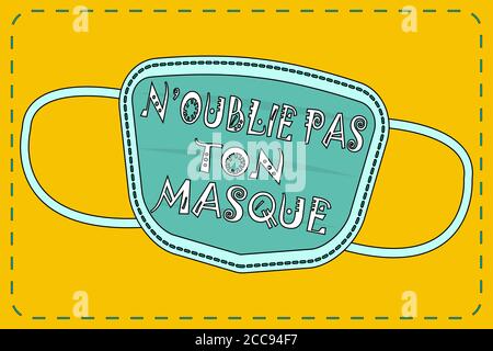 Vector illustration of a face mask with the text Don't forget your mask in french (N'oublie pas ton masque) Stock Vector