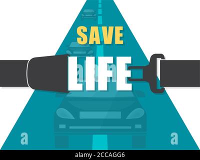 Save the life.Fasten a seat belt.Caution about danger on roads. Protection at accident. Poster. A vector illustration in flat style. Stock Vector