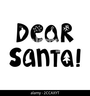 Dear Santa. Cute hand drawn lettering in modern scandinavian style. Isolated on white background. Vector stock illustration. Stock Vector