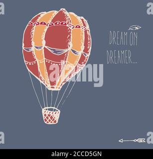 Hand drawn vintage hot air balloon with inspirational message, vector illustration Stock Vector