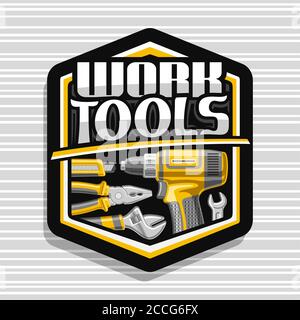 Vector logo for Work Tools, black decorative badge with illustration of different metal work tools for labor day, repair concept with unique letters f Stock Vector
