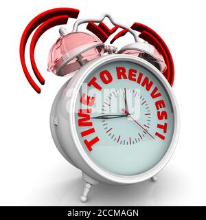 Time to reinvest! The alarm clock with an inscription. Alarm clock with the text TIME TO REINVEST!. 3D illustration Stock Photo