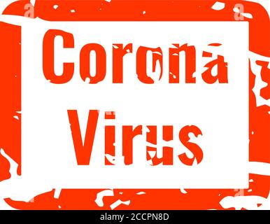 Coronavirus disease name in red square with grungy texture. Distressed stamp vector illustration on white background. COVID or 2019-nCoV pandemic spre Stock Vector