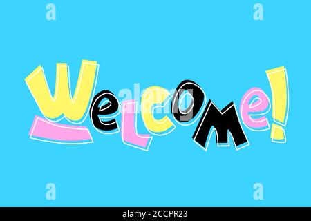 Welcome cartoon vector inscription on blue background. Quirky lettering composition. Bright colored handdrawn lettering. Welcome greeting for door or Stock Vector