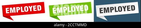 employed banner sign. employed speech bubble label set Stock Vector