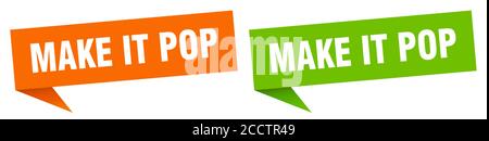 make it pop banner sign. make it pop speech bubble label set Stock Vector