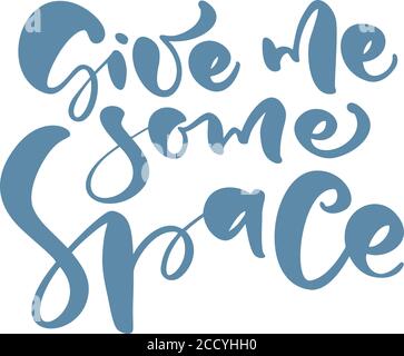 Give me some space hand drawn vector lettering text. Design elements for greeting card, poster or banner isolated on white background. Cosmos concept Stock Vector