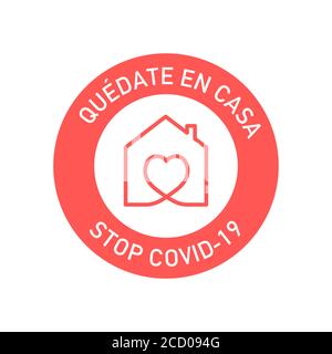 Stay at home to stop coronavirus written in Spanish. Round symbol to prevent Covid-19. Stock Vector