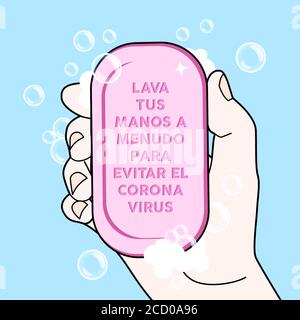 Wash your hands often to prevent Corona virus written in Spanish. illustration of a hand holding a bar of soap against the COVID 19 Stock Vector