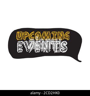 Upcoming events. Speech bubble vector illustration on white background Stock Vector