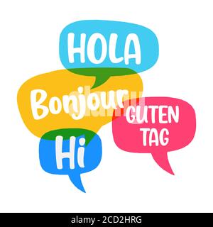 Hola, guten tag, bonjour, hi. Speech bubbles discuss, social network or bilingual translation concept. Vector business illustration on white backgroun Stock Vector