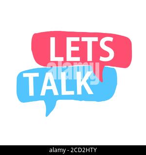 Let's talk. Speech bubbles with lettering, vector illustration on white background Stock Vector