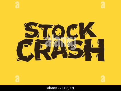 Broken design font of stock crash. Concept of stock market crash, financial crisis or recession. Vector illustration Stock Vector