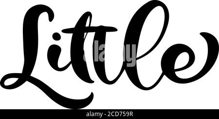 Vector Calligraphy word Little text logo. Lettering template design illustration for words princess, boss, prince, businessman or other Stock Vector