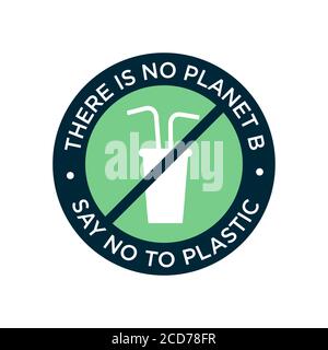 There is no planet B. Say no to plastic icon. Vector symbol. Stock Vector
