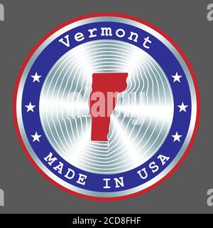 Made in Vermont local production sign, sticker, seal, stamp. Round hologram sign for label design and national marketing Stock Vector