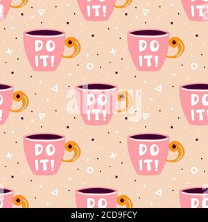 Pink cup of tea, coffee on beige background with triangles and points. Hot drinks. Energy for work. Creative process. Do it inspiration moto.  Flat ve Stock Vector