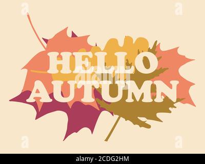 Hello autumn. Typography banner with leaves. Falling leaves, leaf fall. Oak and maple. Vector illustration Stock Vector