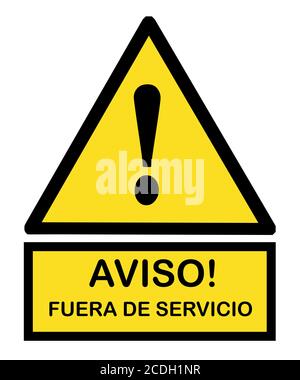 Aviso fuera de servicio señal : notice out of service sign with yellow triangle and exclamation point mark Stock Photo