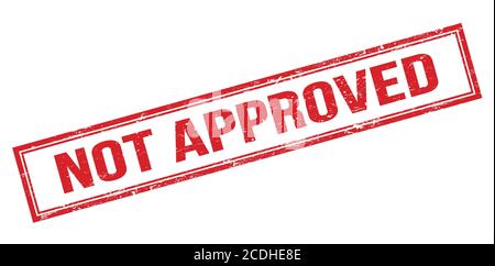 NOT APPROVED red grungy rectangle stamp sign. Stock Photo