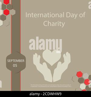 The International Day of Charity is an international day observed annually on 5 September. It was declared by the United Nations General Assembly in 2 Stock Vector