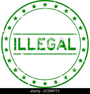Grunge green illegal word round rubber seal stamp on white background Stock Vector