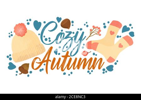 Cozy Autumn - Fall typography quotes with autumns elements. Vector quotes with autumns knitted socks, forest nuts, berries and knitted hat with pompon Stock Vector