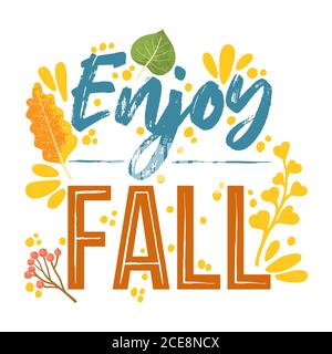 Enjoy fall - Autumn typography quotes with autumns elements. Vector quotes with autumns leaves, branch, and berries. Isolated on white background. Stock Vector