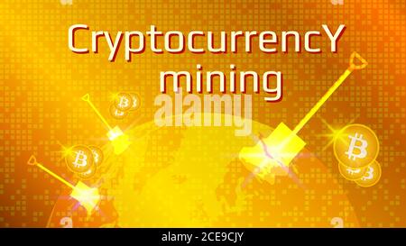Cryptocurrency mining text, planet earth with shovels and bitcoin coins on a gold background. Mining digital gold. Vector EPS10. Stock Vector