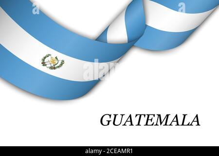 Waving ribbon or banner with flag of Guatemala Stock Vector