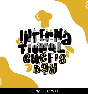 International Chefs Day 20 October Hand drawn lettering Stock Vector
