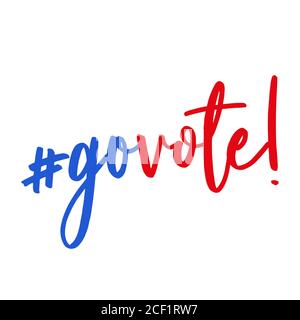 Go vote - vector illustration. Hand drawn lettering quote. Vector illustration. Go vote 2020 text for presidential Election of USA Campaign. Badge Uni Stock Vector