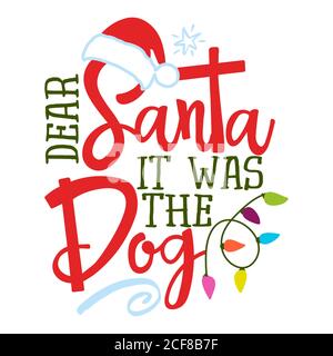 https://l450v.alamy.com/450v/2cf8b7f/dear-santa-it-was-the-dog-funny-phrase-for-christmas-hand-drawn-lettering-for-xmas-greeting-cards-invitations-good-for-t-shirt-mug-gift-print-2cf8b7f.jpg