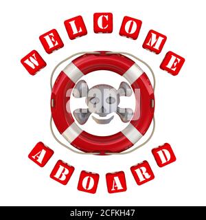 Welcome aboard at your own risk. Lifebuoy, skull and red text WELCOME ABOARD made from red cubes labeled by letters. Isolated. 3D Illustration Stock Photo